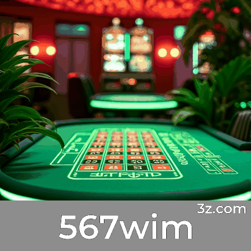 567wim: Plataforma Confiável de Jogos e Apostas